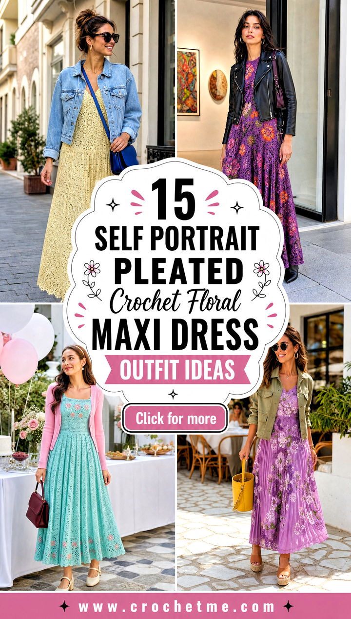 15 Self Portrait Pleated Crochet Floral Maxi Dress outfit ideas - 15 Self Portrait Pleated Crochet Floral Maxi Dress outfit ideas